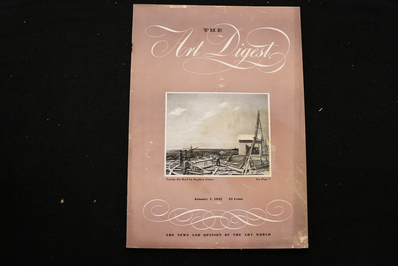 1942 JAN 1 THE ART DIGEST MAGAZINE - LAYING THE KEEL BY S. ETNIER COVER - F 256G