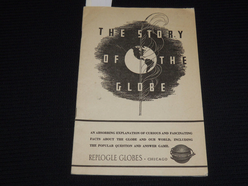 1940'S THE STORY OF THE GLOBE BOOK - REPLOGLE GLOBES - CHICAGO- K 547