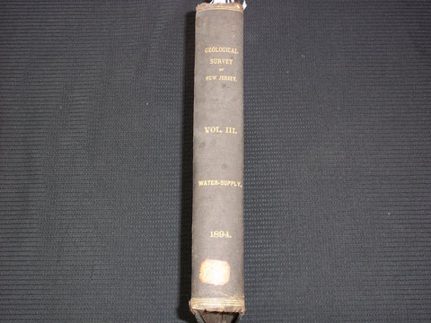 1894 GEOLOGICAL SURVEY OF NEW JERSEY WATER SUPPLY REPORT VOLUME NO. 3- KD 7579