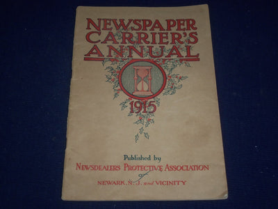 1915 NEWSPAPER CARRIER'S ANNUAL PUB. BY NEWSDEALER PROTECTIVE ASSOC. - J 446