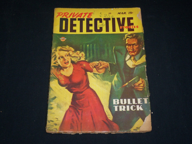 1947 MARCH PRIVATE DETECTIVE STORIES PULP MAGAZINE - BULLET TRICK - ST 3376