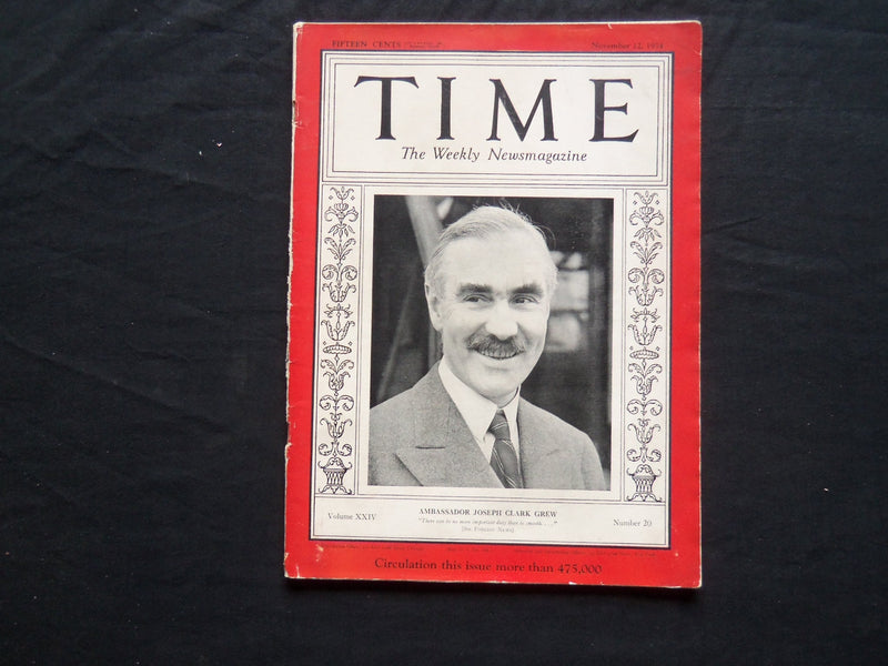 1934 NOVEMBER 12 TIME MAGAZINE - AMBASSADOR JOSEPH CLARK GREW - T 443