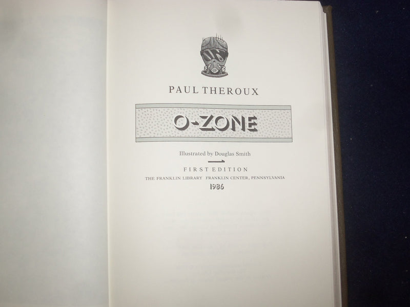 1986 O-ZONE HARDCOVER BOOK BY PAUL THEROUX - SIGNED 1ST EDITION - KD 8974