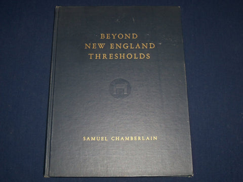 1937 BEYOND NEW ENGLAND THRESHOLDS BY SAMUEL CHAMBERLAIN BOOK - PHOTOS - KD 2867