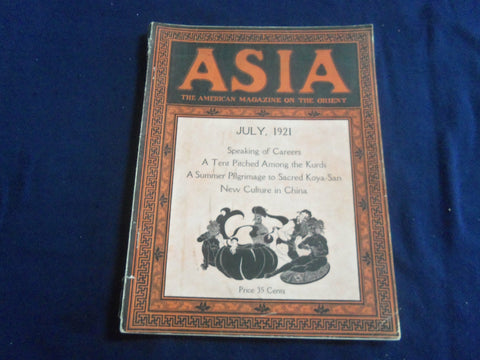 1921 JULY ASIA MAGAZINE - SPEAKING OF CAREERS- GREAT PHOTOS & STORIES - SP 1222O
