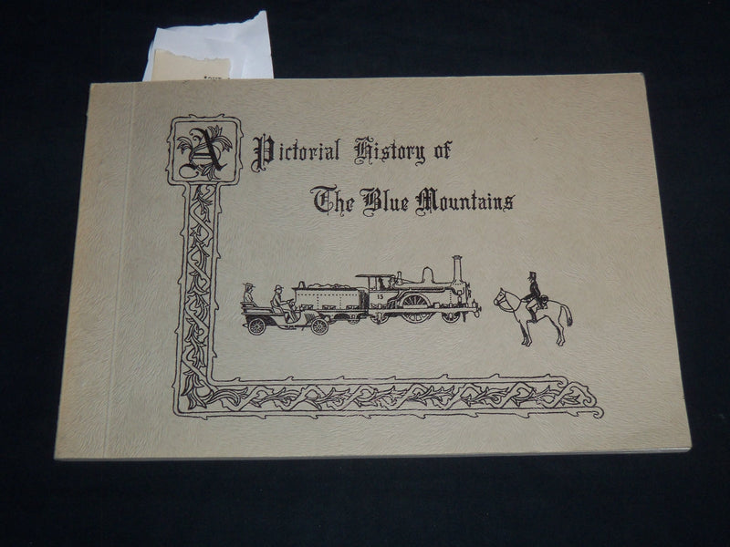 1974 A PICTORIAL HISTORY OF THE BLUE MOUNTAINS BOOK - SOFTCOVER - J 8715