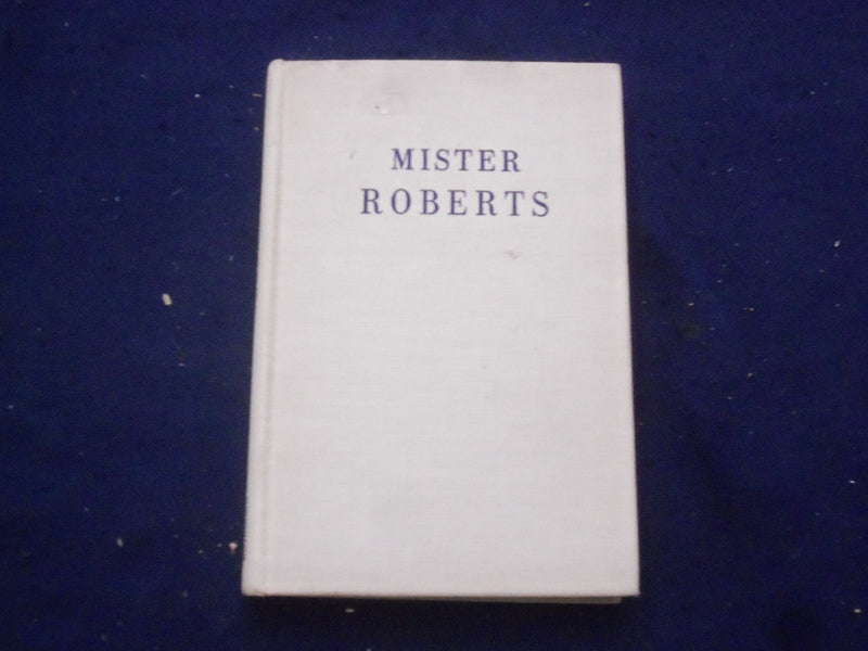 1946 MISTER ROBERTS HARDCOVER BOOK BY THOMAS HEGGEN - KD 8286