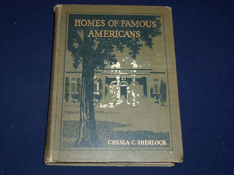 1926 HOMES OF FAMOUS AMERICANS BY CHESLA SHERLOCK VOLUME NO. 1 - KD 2655