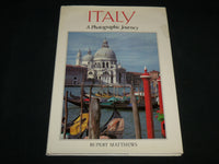 1991 ITALY A PHOTOGRAPHIC JOURNEY HARDCOVER BOOK BY RUPERT MATTHEWS - I 2053