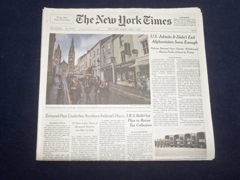 2023 APRIL 7 NEW YORK TIMES - US. ADMITS IT DIDN'T EXIT AFGHANISTAN SOON ENOUGH