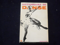 1964 DICTIONAIRE DE DANSE SOFTCOVER BOOK BY JACQUES BARIL - FRENCH TEXT - J 9362