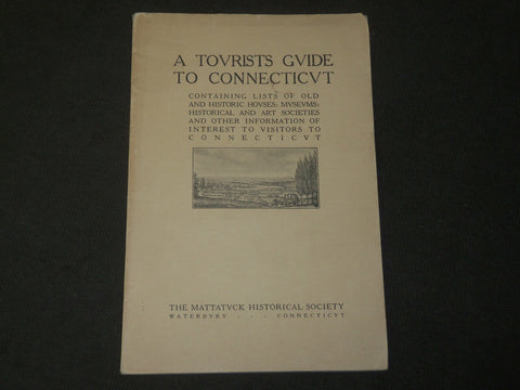 1923 A TOURISTS GUIDE TO CONNECTICUT BOOK - MATTATUCK HISTORICAL SOCIETY- J 3557