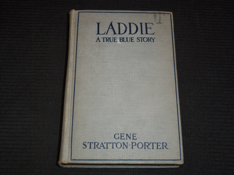 1913 LADDIE A TRUE BLUE STORM HARDCOVER BOOK BY PORTER - KD 7924