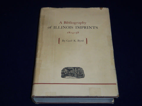 1966 A BIBLIOGRAPHY OF ILLINOIS IMPRINTS BY CECIL K. BYRD BOOK - KD 2056D