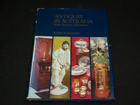 1975 ANTIQUES IN AUSTRALIA IN HARDCOVER BOOK BY JOHN ROGAN -NICE PHOTOS - R 712Y