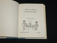 1966 HOW TO READ A FRENCH MENU BOOK INSCRIBED BY MARTIN DALE - FIRST EDN- J 6881