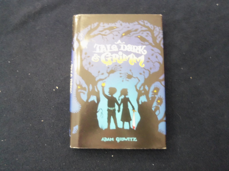 2010 A TALE DARK & GRIMM HARDCOVER BOOK - INSCRIBED BY ADAM GIDWITZ - KD 8562
