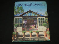 2001 THE CONSERVATORY BOOK BY PETER MARSTON - HARDCOVER - GREAT PHOTOS - R 717G