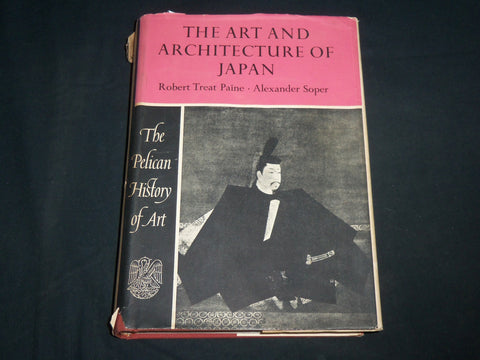 1955 THE ART AND ARCHITECTURE OF JAPAN HARDCOVER BOOK BY PAINE & SOBER - KD 6780