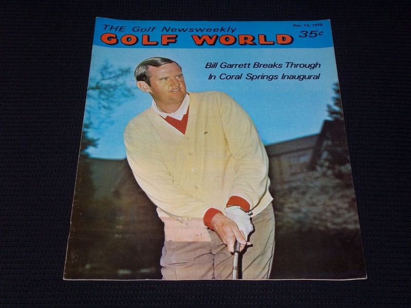 1970 DECEMBER 15 GOLF WORLD MAGAZINE - BILL GARRETT FRONT COVER - E 6439