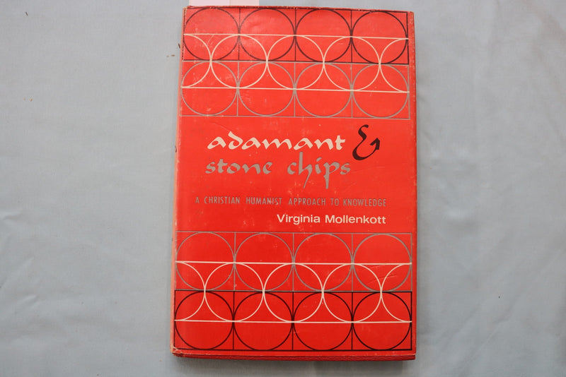 1967 ADAMANT & STONE CHIPS HARDCOVER BOOK BY VIRGINIA MOLLENKOTT - KD 9640