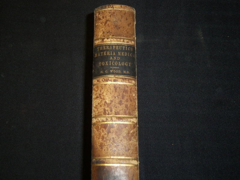 1883 A TREATISE ON THERAPEUTICS BY H. C. WOOD M. D. - MEDICA - KD 5860