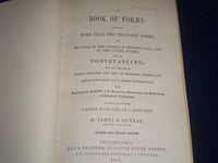 1866 A BOOK OF FORMS BY JAMES D. DUNLAP - COURT PRACTICES - 4TH EDITION- KD 2106