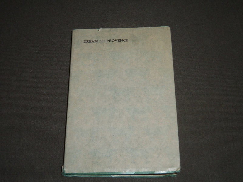1907 DREAM OF PROVENCE BY FREDERICK WEDMORE SOFTCOVER BOOK - J 2491