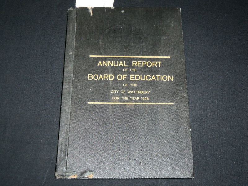 1928 WATERBURY BOARD OF EDUCATION ANNUAL REPORT BOOK - KD 6381
