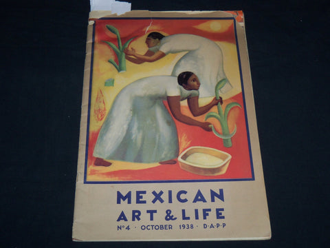 1938 OCTOBER MEXICAN ART & LIFE D. A. P. P. MAGAZINE ISSUE NO. 4 - J 8537