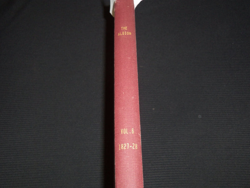 1827-1828 THE ALBION WEEKLY GAZETTE BOUND VOLUME NO. 6 - NEW YORK - R 89Y