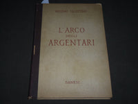 1946 L'ARCO DEGLI ARGENTARI BOOK BY MASSIMO PALLOTTINO - ITALIAN - R 270