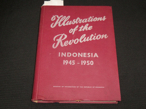 1954 ILLUSTRATIONS OF THE REVOLUTION INDONESIA 1945-1950 HARDCOVER BOOK - R 726Q