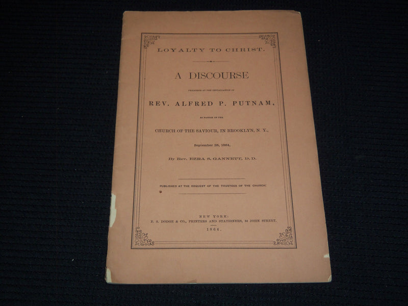1864 REV. ALFRED PUTNAM INSTALLATION DISCOURSE BY EZRA GANNETT - J 7534