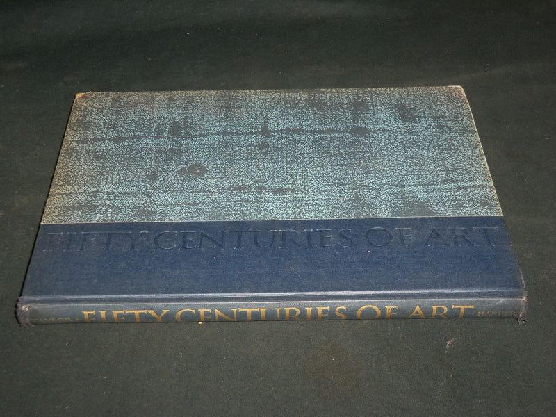 1954 FIFTY CENTURIES OF ART HARDCOVER BOOK BY FRANCIS HENRY TAYLOR - R 708I