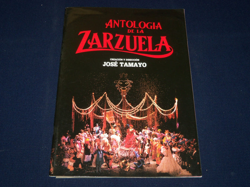 1988 ANTOLOGIA DE LA ZARZUELA BY JOSE TAMAYO PROGRAM - NICE PHOTOS - J 5117