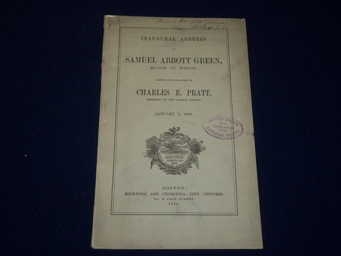 1882 MAYOR SAMUEL ABBOTT GREEN INAUGURAL ADDRESS - CHARLES E. PRATT - J 4532