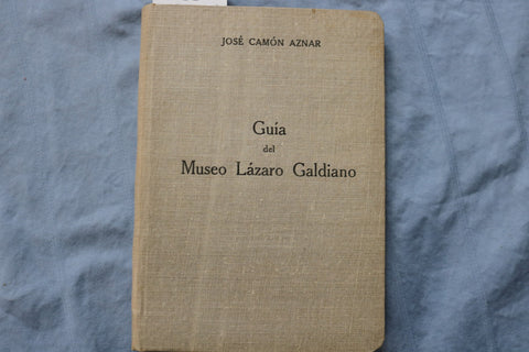 1954 GUIA DEL MUSCO LAZARO GALDIANO BY JOSE CAMON AZNAR- HARDCOVER BOOK - K 3199