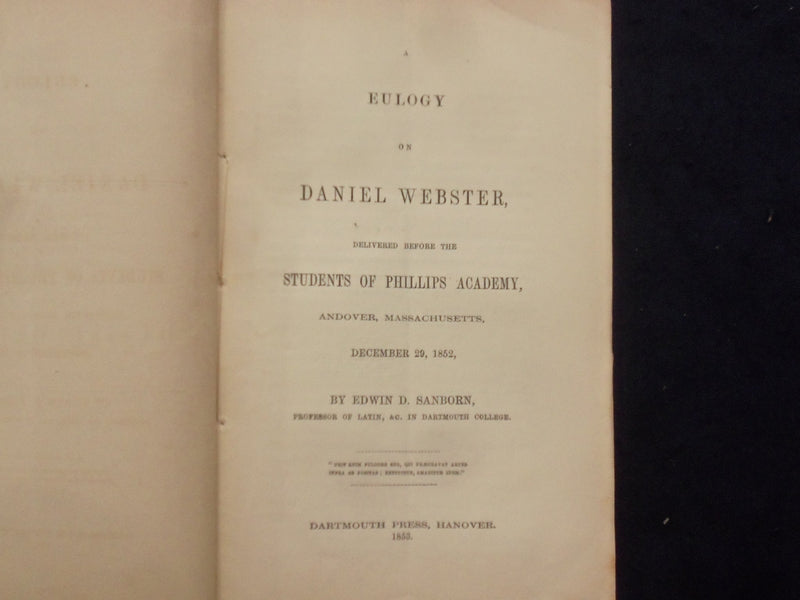 1853 EULOGY ON DANIEL WEBSTER SOFTCOVER BOOKLET BY EDWIN SANDBORN - K 240