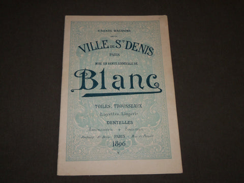 1896 VILLE DE ST. DENIS BLANC TOILES TROUSSEAUX FRENCH CATALOGUE - FR 1134