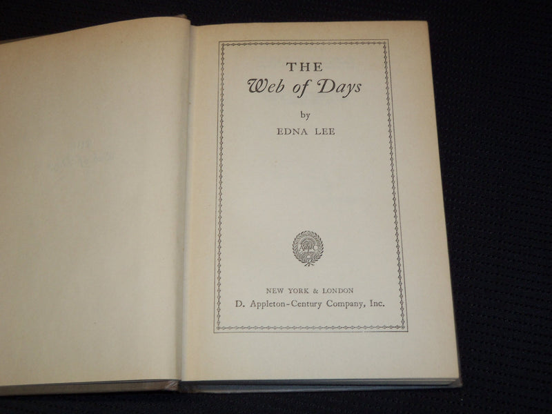 1947 THE WEB OF DAYS HARDCOVER BOOK BY EDNA LEE - KD 7958