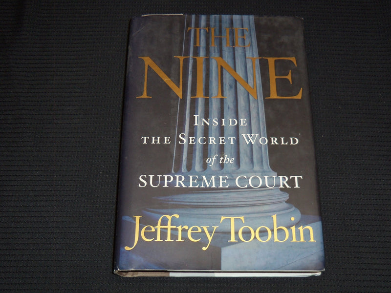 2007 THE NINE JEFFREY TOOBIN HARDCOVER BOOK SIGNED BY JEFFREY TOOBIN - KD 7681
