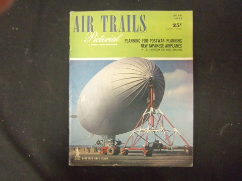 1944 JUNE AIR TRAILS PICTORIAL MAGAZINE - STORIES, PHOTOS & ADS - ST 4176