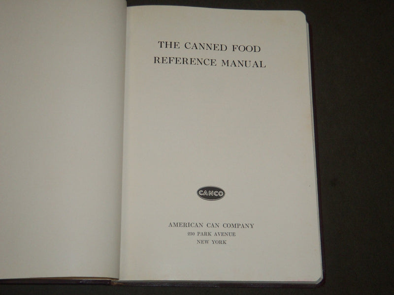 1939 THE CANNED FOOD REFERENCE MANUAL - NICE PHOTOS & ILLUSTRATIONS - J 5190
