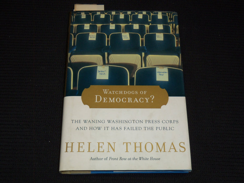 2006 WATCHDOG OF DEMOCRACY? HARDCOVER BOOK BY HELEN THOMAS - INSCRIBED - KD 7676
