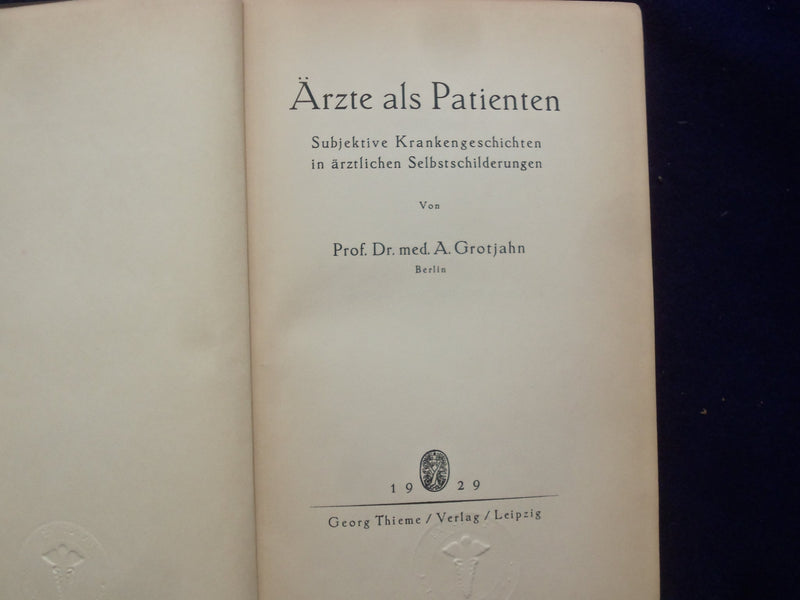 1929 ARZTE ALS PATIENTEN HARDCOVER BOOK VON PROF. A. GROTJAHN - GERMAN- KD 8996