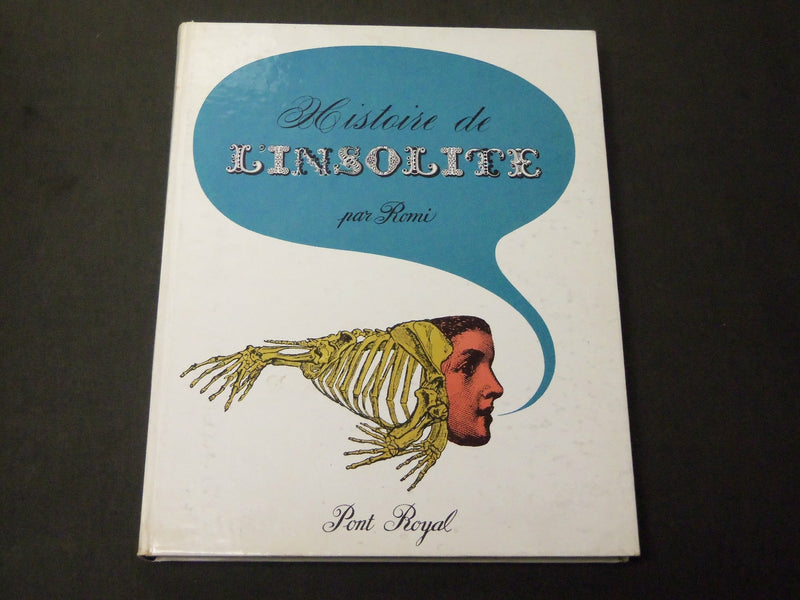 1964 HISTOIRE DE L'INSOLITTE HARDCOVER BOOK BY ROMI - GREAT PRINTS - D 279