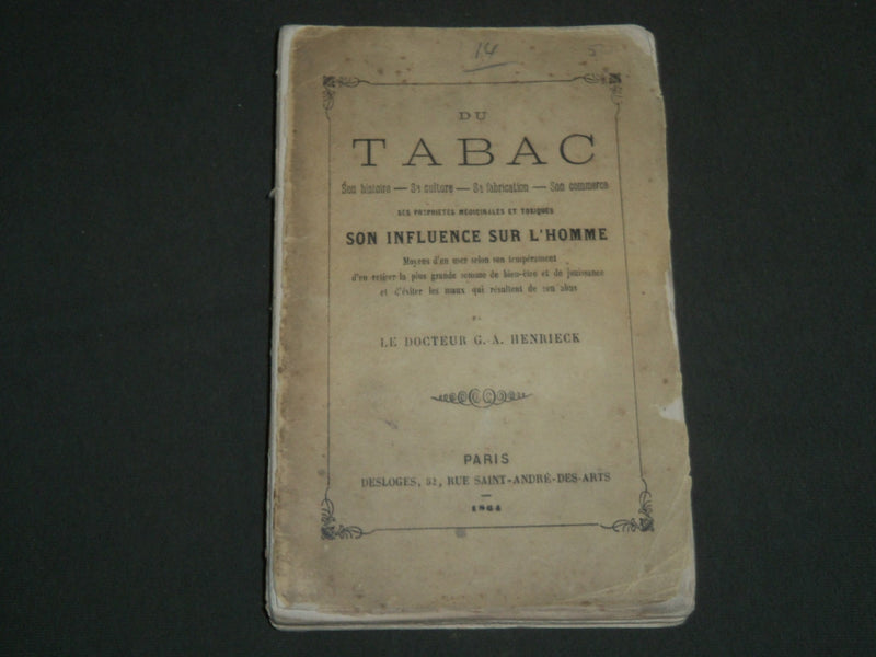 1864 DU TABAC SON INFLUENCE SUR L'HOMME BOOK BY DOCTEUR G. A. HENRIECK - J 4759