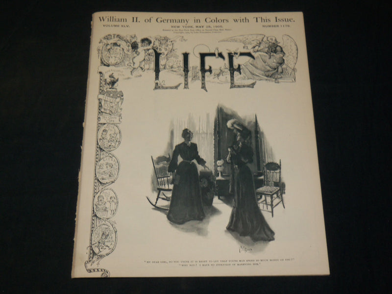 1905 MAY 25 LIFE MAGAZINE - NICE COVER - WILLIAM II OF GERMANY COLOR - B 4589E