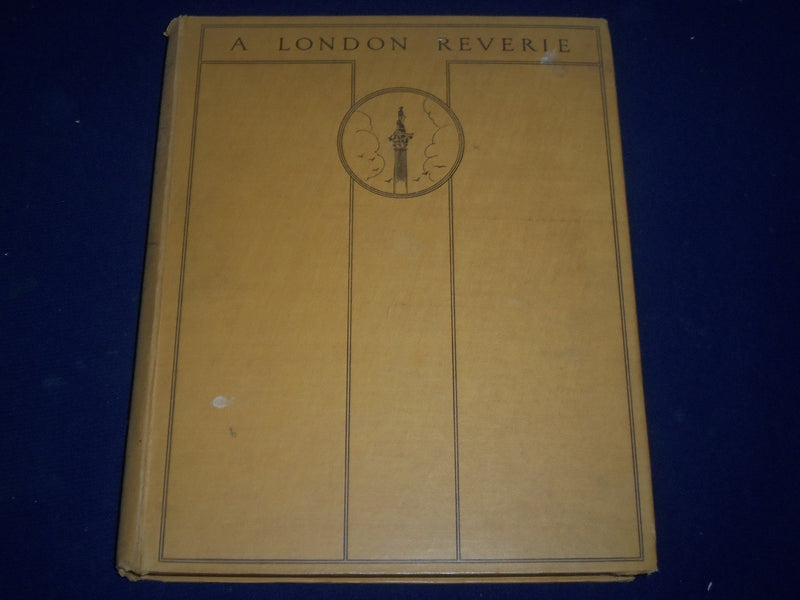 1928 A LONDON REVERIE BOOK BY JOSEPH PENNELL & J. C. SQUIRE - DRAWINGS - KD 2622